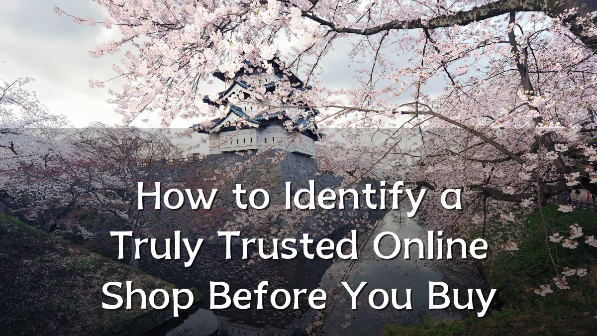 How to Identify a Truly Trusted Online Shop Before You Buy